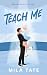 Teach Me: A Forbidden Age G...