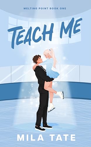 Teach Me (Melting Point Book 1)