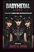 BABYMETAL STORY: A BIOGRAPHY OF COURAGE, MUSIC, AND BREAKING BOUNDARIES