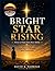 THE BRIGHT STAR RISING: Stories of Hope from Maai Mahiu