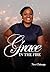Grace in the Fire