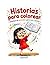 Historias para colorear: Un mundo animal por descubrir: 16 cuentos mágicos con líneas gruesas para niños (Spanish Edition)
