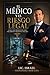 EL MÉDICO Y EL RIESGO LEGAL ( Abogado Israel Fernández Morales) (Spanish Edition)