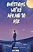 Questions We’re Afraid to Ask: A journey through the emotions we don’t understand, until we face them