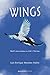 Wings: Bird Conservation as a Life’s Mission