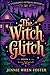 The Witch Glitch: A Crabapple Antiques Mystery