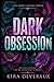Dark Obsession: She spent four years building herself into the woman who could destroy him. He spent four years waiting. (The Rowe Capital Series)