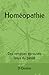 Homéopathie: Des remèdes éprouvés issus du passé (French Edition)