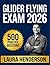 Glider Flying Exam 2026: Essential Content Overview, Practice Question Set, Answer Keys, and Comprehensive Explanations