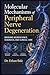 Molecular Mechanisms of Peripheral Nerve Degeneration: Bridging Neuroscience, Diagnosis, and Clinical Care