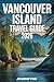 Vancouver Island Travel Guide 2026: Your Simple Guide to Beaches, Towns, Adventures, and Local Life