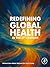 Redefining Global Health in the 21st Century