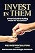 Invest In Them: A Parent's Guide to Building Wealth for Your Children