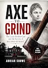 Axe To Grind: The...