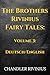 The Brothers Rivinius Fairy Tales: Volume 3: Deutsch/English