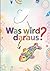 Was wird daraus?: Kreatives Malbuch für Kinder ab 5 Jahren zum Weiterzeichnen und Erfinden eigener Bilder (German Edition)