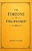 The Fortune of Discipleship by Robert Mattox