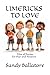 LIMERICKS TO LOVE: Piles of Poems for Play and Pleasure (The Writing Well Series)