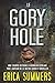 Le Gory Hole: Une courte hi...