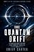 The Quantum Drift: A Hard Science Fiction First Contact Thriller (The Threshold Protocol Book 2)