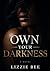 Own Your Darkness