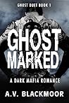 Ghost Marked: A D...