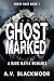 Ghost Marked: A Dark Captive Romance (Ghost Duet Book 1)