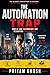 The Automation Trap: How AI and Technology Are Reshaping Human Work: Productivity, Job Displacement, and the Hidden Economics of the Future Workforce (GEOPOLITICS DIGEST)