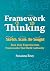 Framework Thinking: Sketch....