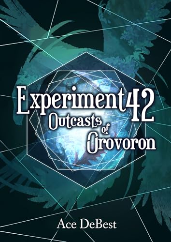 Experiment 42: Outcasts of Orovoron (Kindle Edition)