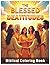 The Blessed Beatitudes Coloring Book for Adults and Beginners: Peaceful Patterns, Gentle Affirmations, and Creative Designs: Stress Relieving Coloring ... Art, and Inspirational Illustrations