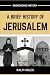 A Brief History of Jerusale...
