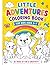 Little Adventures Coloring Book: Easy Coloring Fun for Kids Ages 3–7 (Creative Kids Coloring World: Fun and Simple Designs for Little Artists)