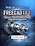 GUÍA DEL USUARIO DE FREECAD 1.0.2: Modelado 3D paso a paso para principiantes, aficionados y ingenieros utilizando software CAD gratuito de código abierto (Spanish Edition)