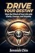 DRIVE Your Destiny by Jeremiah Chin