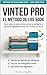 VINTED PRO: El Método de los 500€: Guía paso a paso para vaciar tu armario y generar ingresos extra sin invertir (Spanish Edition)
