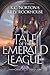 Tale of the Emerald League:...