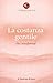 LA COSTANZA GENTILE CHE TRASFORMA (Cambiare senza rompersi Vol. 8) (Italian Edition)