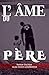 L’Ame du Père (French Edition)