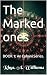 The Marked ones: BOOK 1: An...