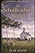 The Schoolteacher's Secret: A Willow Creek Amish Romance