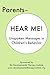 Parents~ HEAR ME!: Unspoken Messages in Children's Behavior
