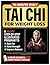 Tai Chi for Weight Loss for Seniors: Science-Backed 10-Minute Daily Routines 28 Day Challenge to Slim Down, Boost Energy, Reduce Stress, Ease Joint Pain with 500+ Step by Step Illustrations