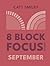 8-Block Focus System: September: Daily Guided Tool That Structures Productivity In 25-Minute Time Blocks (8-Block Focus System, For Lifestyle Entrepreneurs)