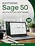 Mastering Sage 50 Accounting Software: The Complete 2026 Beginner-to-Advanced Guide to Bookkeeping, Payroll, Invoicing, Reports, and Small Business Finance