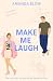 Make Me Laugh