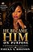 He Became Him on Purpose: A Gentleman Who I Call King