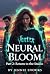 Neural Bloom: Return to the...