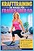 KRAFTTRAINING ZU HAUSE FÜR FRAUEN ÜBER 50: Ein einfacher Schritt-für-Schritt-Trainingsplan, um Muskeln aufzubauen, Fett zu verbrennen und die Energie ... Minuten pro Tag zu steigern (German Edition)