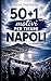 50+1 Motivi Per Tifare Napoli: Un viaggio di cuore, memoria e appartenenza dentro l’anima azzurra (Italian Edition)